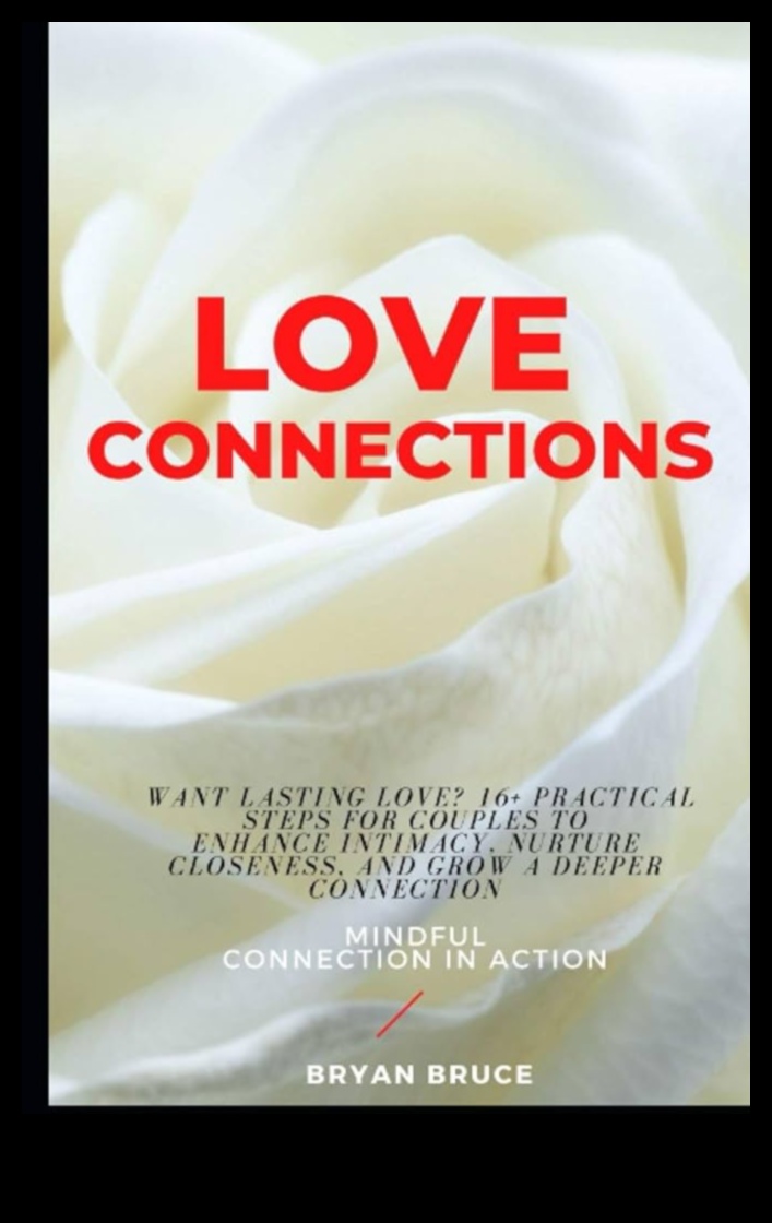 الرومانسية الواعية: بناء الحب الدائم مع الحضور